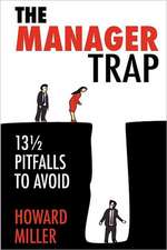 The Manager Trap: 13 1/2 Pitfalls to Avoid