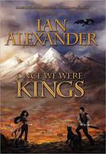 Once We Were Kings: Book I of the Sojourner Saga