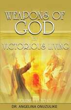 Weapons of God for Victorious Living