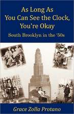 As Long as You Can See the Clock, You're Okay: South Brooklyn in the 1950s