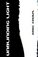 Cram, E: UNBLINDING LIGHT