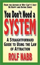 You Don't Need a System