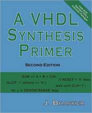 A VHDL Synthesis Primer, Second Edition: He Left His Heart in San Diego