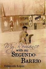 My Romance with My Segundo Barrio