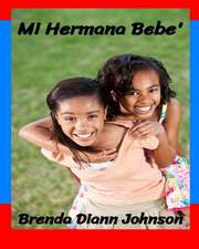 Mi Hermana Bebe': Volume I