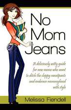 No Mom Jeans