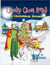 Candy Cane Road: A Christmas Dream