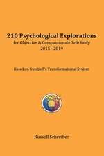 210 Psychological Explorations for Objective & Compassionate Self-Study: 2015-2019