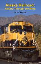 Alaska Railroad: History Through the Miles