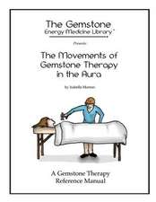 The Movements of Gemstone Therapy in the Aura