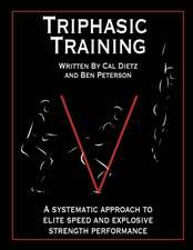 Triphasic Training: A Systematic Approach to Elite Speed and Explosive Strength Performance