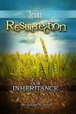 Jesus' Resurrection, Our Inheritance