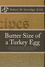 Butter Size of a Turkey Egg: The Foodways and Social World of the Ladies of the Presbyterian Church of Kingston, Pennsylvania in 1907. Including Ov