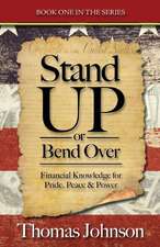 Stand Up or Bend Over