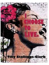 I Choose to Live