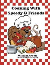 Cooking with Speedy & Friends