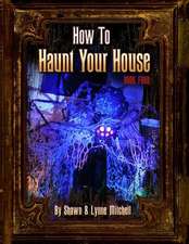 How to Haunt Your House, Book Four