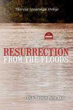 Resurrection from the Floods