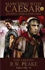 Marching with Caesar-Antony and Cleopatra