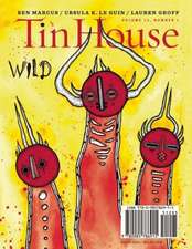 Tin House: Wild, Volume 15, Number 1