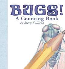 Bugs! a Counting Book