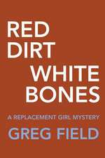 Red Dirt White Bones