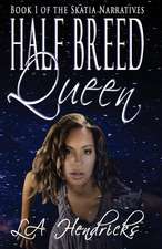 Half Breed Queen