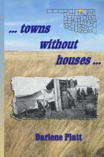 ...Towns Without Houses...