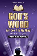 God's Word as I See It in My Mind: Faith and Work