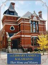 The Library Ladies of Kalamazoo