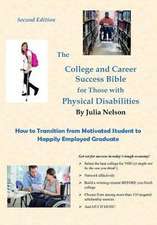 The College and Career Success Bible for Those with Physical Disabilities, Second Edition