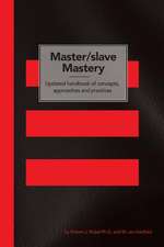 Master/Slave Mastery