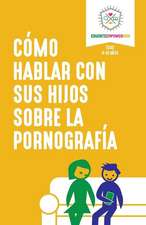 Como Hablar Con Sus Hijos Sobre La Pornografia