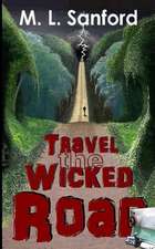 Travel the Wicked Road