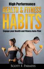 High Performance Health and Fitness Habits