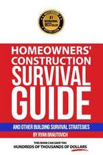 Homeowners' Construction Survival Guide