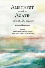 Amethyst and Agate: Poems of Lake Superior