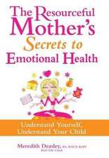 The Resourceful Mother's Secrets to Emotional Health