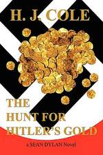 The Hunt for Hitler's Gold