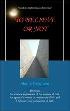 To Believe or Not: A Novel of Peru