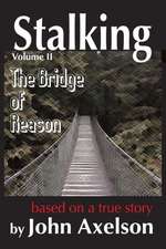 Stalking the Bridge of Reason: Why Your Body May Be Working Against You and What You Can Do about It.