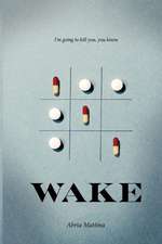 WAKE