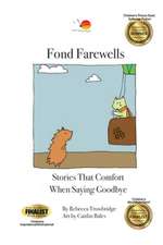 Fond Farewells