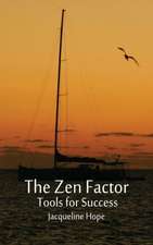 The Zen Factor