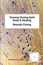 Yinyang Wuxing, Spirit, Body and Healing