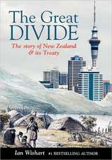 The Great Divide: The Story of New Zealand & Its Treaty