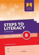 Steps to Literacy Initial - Workbook B