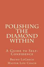 Polishing the Diamond Within