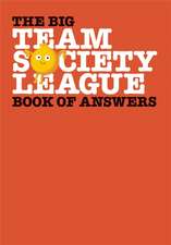 The Big Team Society League Book of Answers