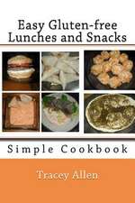 Easy Gluten-Free Lunches and Snacks